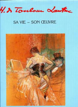 Stevenson, L.: H. deToulous-Lautrec. Sa vie - son oeuvre