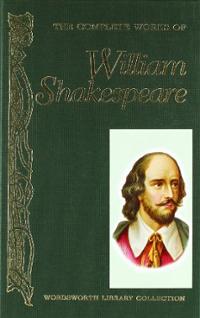 Shakespeare, William: The Complete Works of William Shakespeare