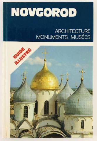 . , ..: Novgorod. Architecture Monuments. Musees. Guide Illustre (.    )