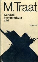 Traat, Mats: Karukell, kurvameelsuse rohi