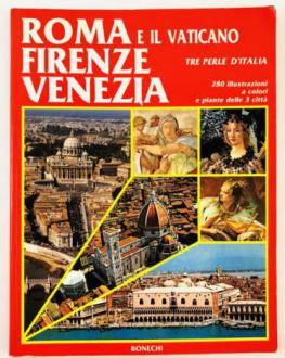 [ ]: Roma e il Vaticano, Firenze, Venezia. Tre perle d'Italia (  , , .   )