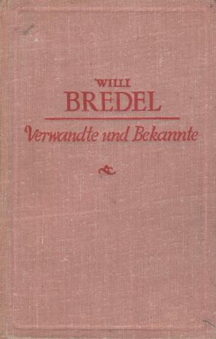 Bredel, Willi: Verwandte und bekannte /   