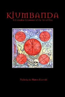 Frisvold, Nicholaj De Mattos: Kiumbanda - A Complete Grammar of the Art of Exu
