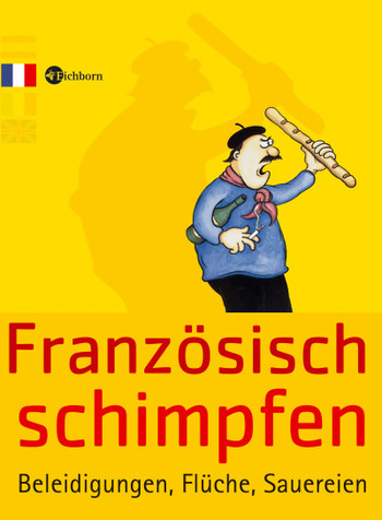 [ ]: Franzoesisch schimpfen