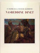 Baghli, Sid Ahmed: Un Maitre de la peinture algerienne Nasreddine Dinet