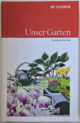 Austilat, Andreas: Unser Garten