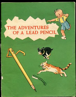 [ ]: The Adventures of a Lead Pencil.   