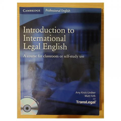 Krois-Lindner, Amy; Firth, Matt: Introduction to International Legal English. A course for classroom or self-study use. Student's book with Audio CDs (2)