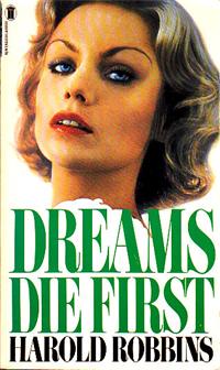 Robbins (), Harold (): Dreams Die First (  )