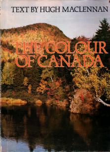Maclennan, Hugh: The Colour of Canada. ()