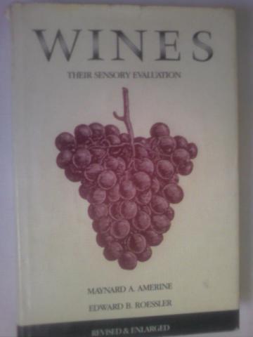 Amerine, Maynard A.; Roessler, Edward B.: WINES. Their Sensory Evaluation. .   