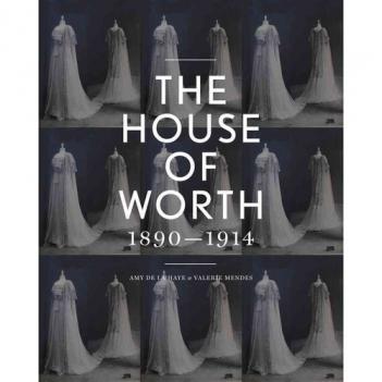 De La Haye, Amy; D. Mendes, Valerie: The House of Worth: Portrait of an Archive ( .   )