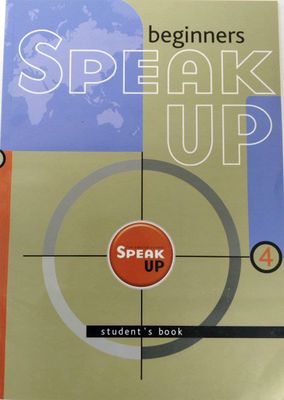 [ ]: Speak Up: Beginners: Student's Book. 4