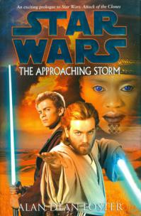 Foster, Alan Dean: Stars Wars. The Approaching Storm