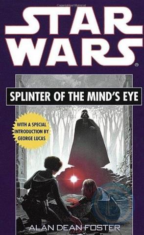 Foster, Alan Dean: Star Wars. Splinter Of The Mind's Eye