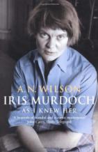 Wilson, A.N.: Iris Murdoch as I Knew Her