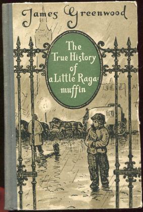 , ; Greenwood, J.:  . The True History of a Little Ragamuffin