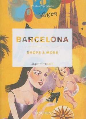 Taschen, Angelika: Barcelona. Shops & More