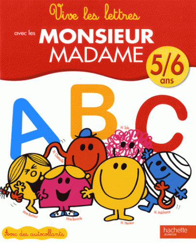 [ ]: Vive les lettres avec les Monsieur Madame. 5/6 ans