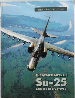 Bedretdinov, Ildar: The attack aircraft Su-25 and its derivatives