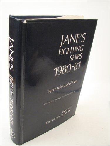 . Moore, John R. N.: Jane's fighting ships 1980 - 81