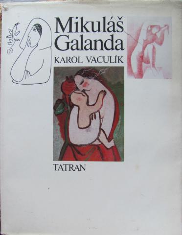 Vaculik, Karol: Mikulas Galanda