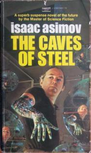 Asimov, Isaac: The caves of steel