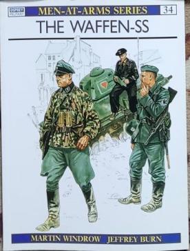 Windrow, Martin; Burn, Jeffrey: The Waffen-SS