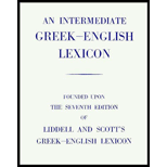 Liddell, H.G.; Scott, Robert: An Intermediate Greek-English Lexicon: Founded upon the Seventh Edition of Liddell and Scott's Greek-English Lexicon