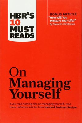 [ ]: HBR's 10 Must Reads On Managing Yourself