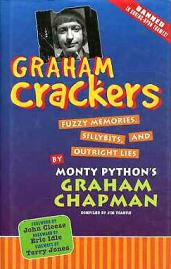 Chapman, Graham; Yoakum, Jim: Graham Crackers: Fuzzy Memories, Sillybits and Outright Lies