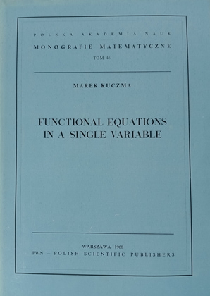 Kuczma, Marek: Functional equations in a single variable