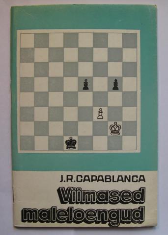 Capablanca, J.R.: Viimased maleloengud