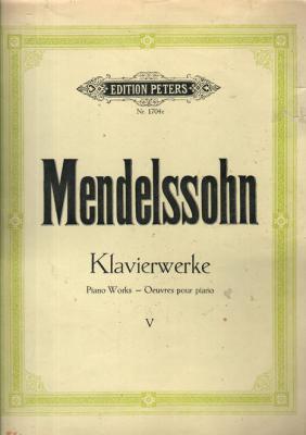 Mendelssohn: Klavierwerke. V