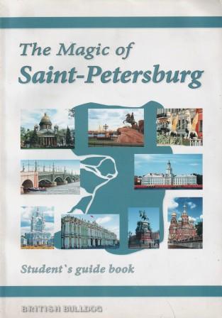 Apshtein, G.; Kazanskaya, N.: The Magic of Saint-Petersburg: Student's guide book