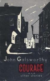 Galsworthy, John: Courage and other stories