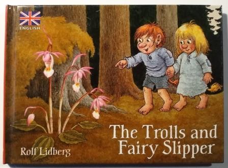 Lidberg, Rolf; , ; Alsterblad, Robert: The Trolls and Fairy Slipper