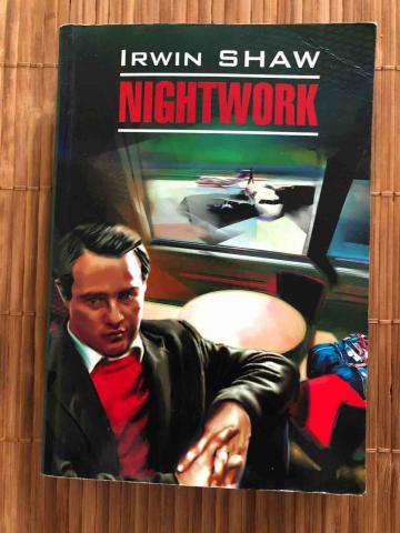 Shaw, Irwin: Nightwork