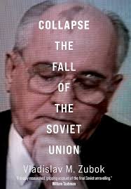 , : Collapse: The Fall of the Soviet Union