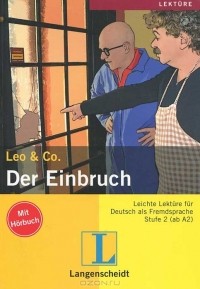 Elke, Burger; Theo, Scherling: Leo & co. Der einbruch. Stufe 2. (+ cd)