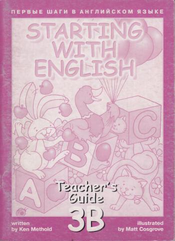 Methold, Ken: Starting with English. Teacher's Guide 3B