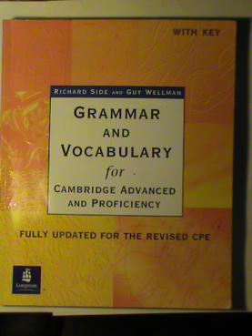 Side, Richard; Wellman, Guy: Grammar and Vocabulary for Cambridge Advanced and Proficiency