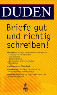 . Klosa, Annette: Duden, Briefe gut und richtig schreiben! Ratgeber fur richtiges und modernes Schreiben