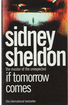 Sheldon, Sidney: If Tomorrow Comes