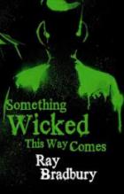 Bradbury, Ray: Something Wicked This Way Comes