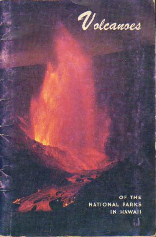 Macdonald, Gordon A.; Hubbard, Douglass H.: Volcanoes of the National Parks in Hawaii