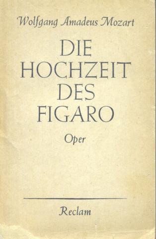 Mozart, Wolfgang Amadeus: Die hochzeit des figaro