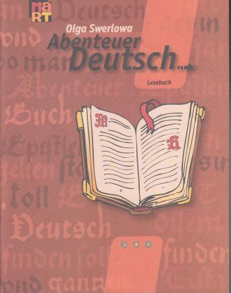 Swerlowa, Olga: Abenteuer Deutsch. Lesebuch