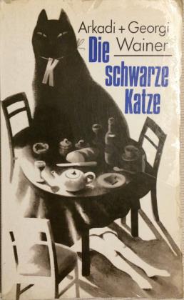 Wainer, Arkadi; Wainer, Georgi: Die schwarze Katze /  