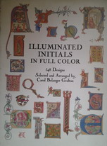 . Grafton, Carol Belanger: Illuminated Initials in Full Color (   )